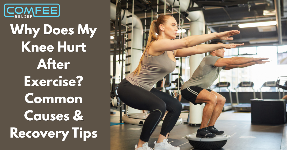 Why Does My Knee Hurt After Exercise? Common Causes & Recovery Tips
