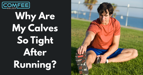 Why Are My Calves So Tight After Running?