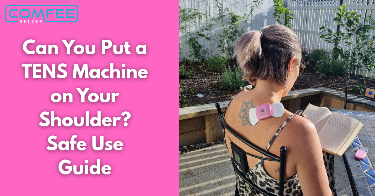 Can You Put a TENS Machine on Your Shoulder? Safe Use Guide