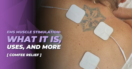 EMS Muscle Stimulation: What It Is, Uses, and More | Comfee Relief