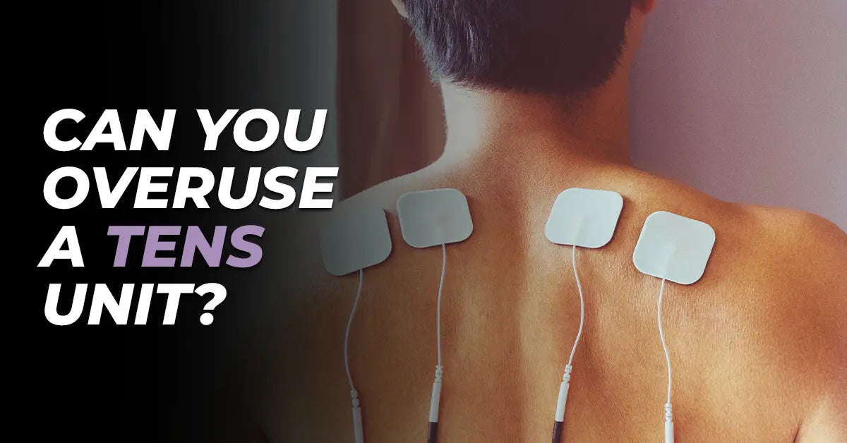 Can You Overuse a TENS Unit | Comfee Relief