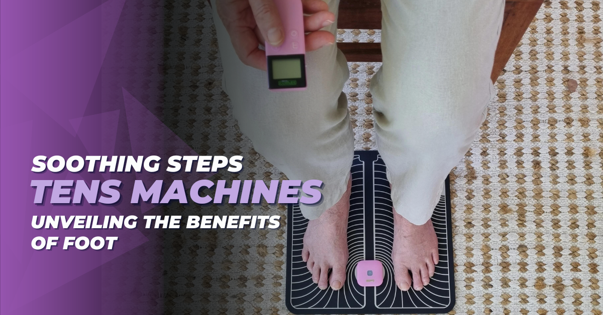 Machine Foot Step Modifiaction Image Soothing Steps: Unravelling the Benefits of Foot TENS Machine – Comfee