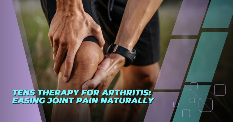 TENS Therapy for Arthritis: Easing Joint Pain Naturally – Comfee