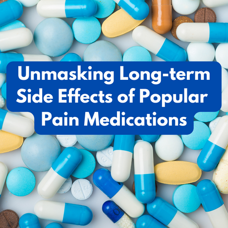 Beyond Temporary Relief: Unmasking Long-term Side Effects of Popular Pain Medications